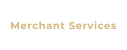 Merchant Services