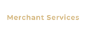 Merchant Services